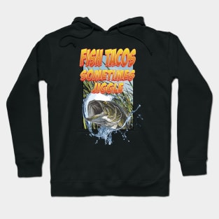 Fish Tacos Sometimes Jiggle Hoodie